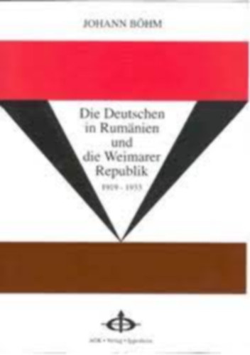 Johann Böhm - Die Deutschen in Rumänien und die Weimarer Republik 1919-1933
