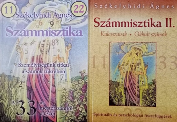 Dob�k Adina  Sz�kelyhidi �gnes (ill.) - Sz�mmisztika - Szem�lyis�g�nk titkai a sz�mok t�kr�ben + Sz�mmisztika II. - kulcsszavak, okkult sz�mok, spiritu�lis �s pszichol�giai �sszef�gg�sek (2m�)