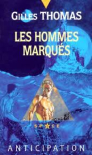 Gilles Thomas - Les Hommes Marqu�s
