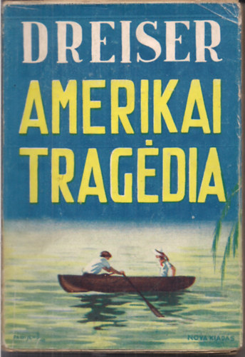 Theodore Dreiser - Amerikai tragdia I-III.