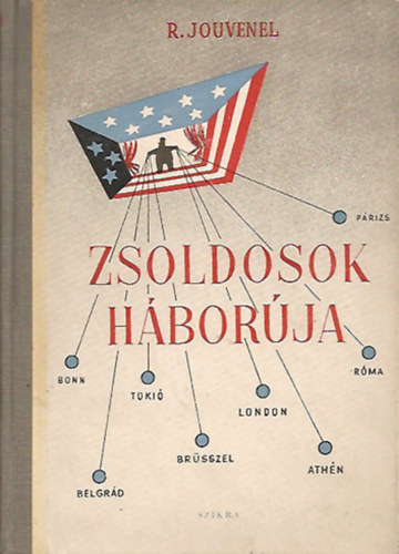 R. Jouvenel - Zsoldosok hborja