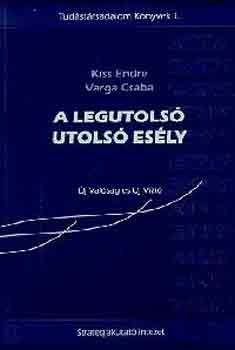 Kiss Endre-Varga Csaba - A legutols utols esly