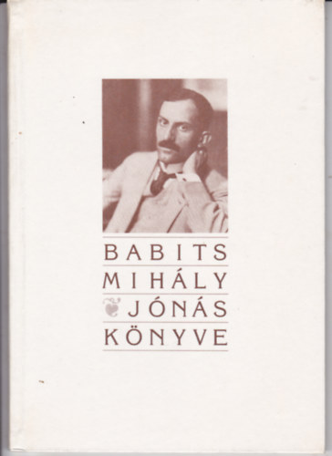 Babits Mih�ly - J�n�s k�nyve (Az 1947-es Nyugat kiad�s reprintje)