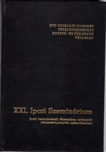 Dr. Selmeczi Jzsef Kapros Tibor - XXI. Ipari Szeminrium - Ipari berendezsek tztereiben lejtszd hcserefolyamatok optimalizlsa - Miskolc 1983. mjus 31-jnius 2.