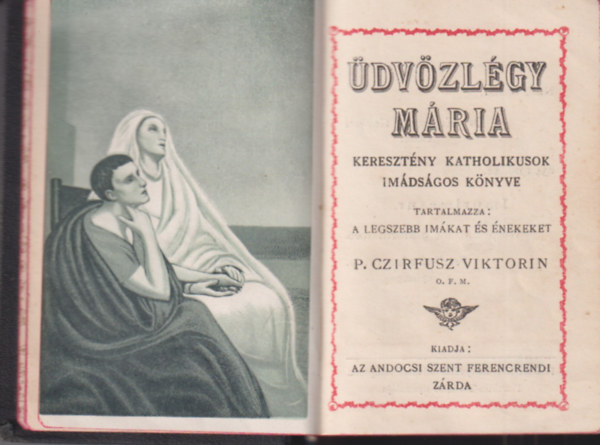 P. Czifrusz Viktorin - �dv�zl�gy M�ria - kereszt�ny katholikusok im�ds�gos k�nyve