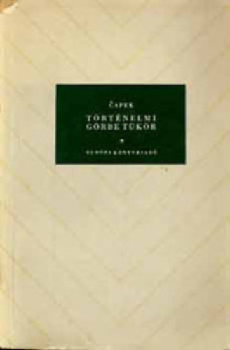 Capek - T�rt�nelmi G�rbe T�k�r