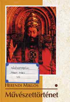 Herendi Mikl�s - M�v�szett�rt�net I.