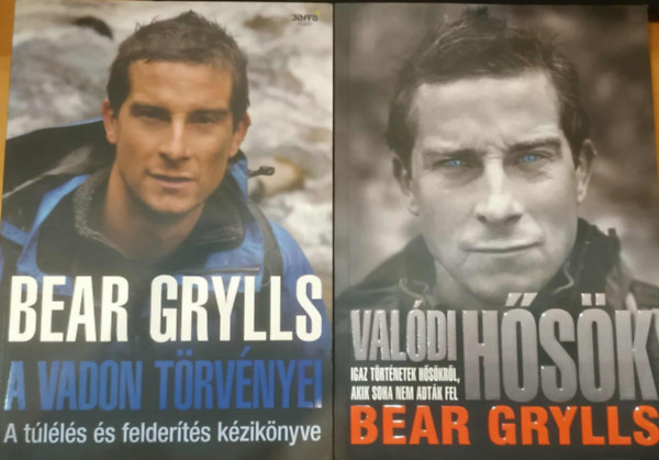 Bear Grylls - 2 db Bear Grylls: A vadon t�rv�nyei (A t�l�l�s �s felder�t�s k�zik�nyve) + Val�di h�s�k (Igaz t�rt�netek h�s�kr�l, akik soha nem adt�k fel)