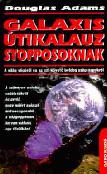 Douglas Adams - Galaxis tikalauz stopposoknak