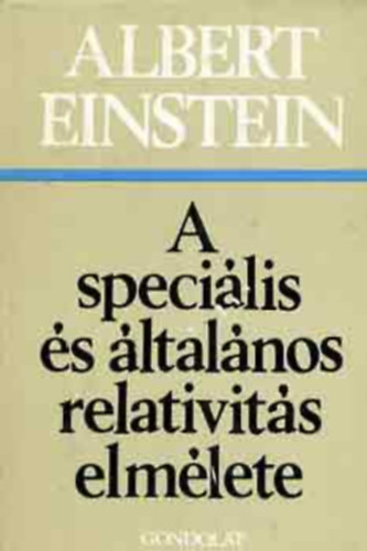 Albert Einstein - A specilis s ltalnos relativits elmlete