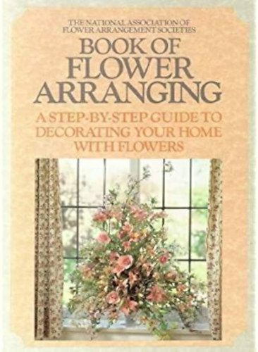 Mary Newnes (összáll.) - Book of Flower Arranging