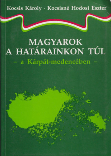 Kocsis K.-Kocsisn Hodosi E. - Magyarok a hatrainkon tl