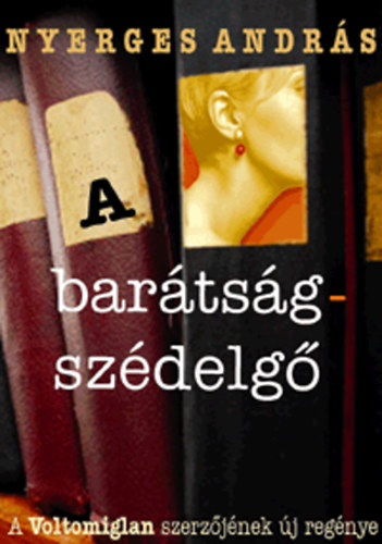 Nyerges Andrs - A bartsgszdelg