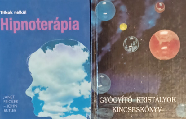 Fricker Janet-Butler John Evelyn Star - Hipnoterápia + Gyógyító kristályok kincseskönyv (2 mű)