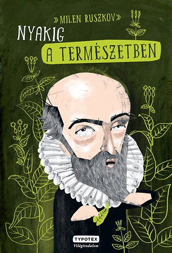 Milen Ruszkov - Nyakig a természetben