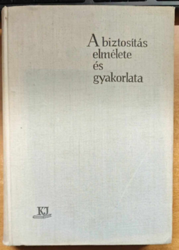 Barcza Sndor - A biztosts elmlete s gyakorlata II.