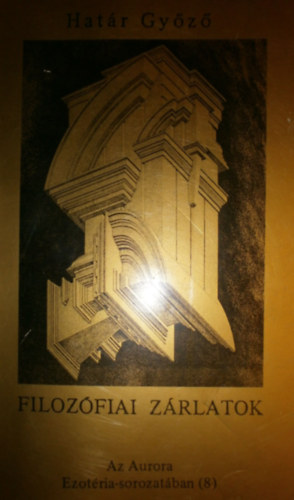 Hat�r Gy�z� - Filoz�fiai z�rlatok