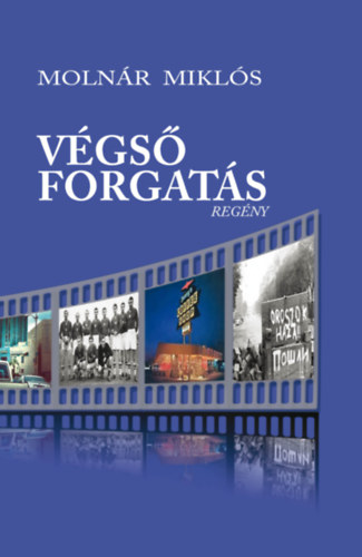Moln�r Mikl�s - V�gs� forgat�s