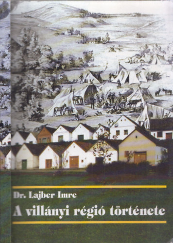 Dr.Lajber Imre - A vill�nyi r�gi� t�rt�nete