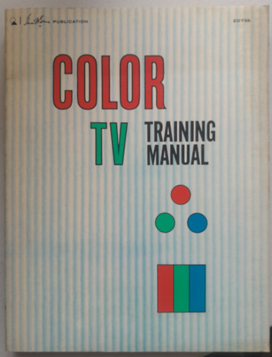 Howard w. Sams - Color TV Training Manual - Színes TV kézi beállítása