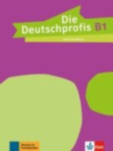 Srvri Tnde - Die Deutschprofis B1. Lehrerhandbuch