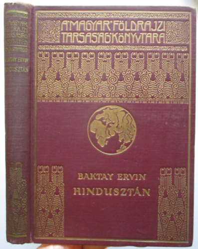 Baktay Ervin - Hindusztn (A Magyar Fldrajzi Trsasg Knyvtra)