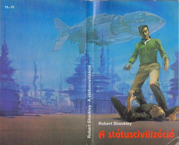 Robert Sheckley - A st�tusciviliz�ci�