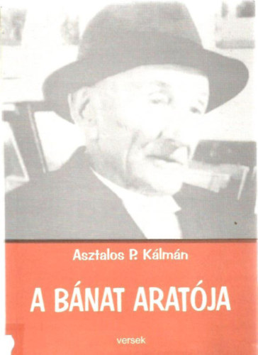 Asztalos P. Klmn - A bnat aratja