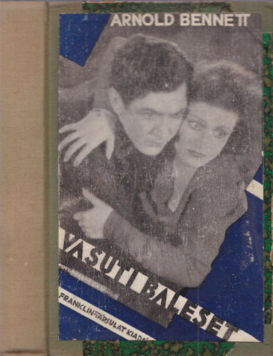 Arnold Bennett - Vas�ti baleset