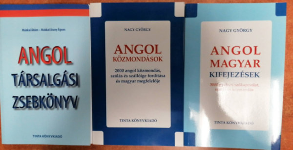 Makkai dm Nagy Gyrgy - 3 db angol knyv:Angol kzmondsok - 2000 angol kzmonds.+Angol magyar kifejezsek+Angol trsalgsi zsebknyv