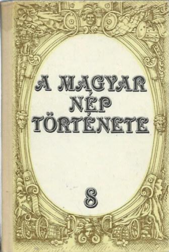 dr. Závodszky Géza (szerk.) - A magyar nép története I. rész (A kezdetektől 1790-ig)