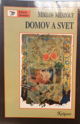 Mikls Mszly - Domov a svet (Otthon s vilg - szlovk nyelv)