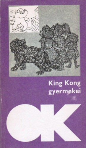 Szpirodalmi Knyvkiad - King Kong gyermekei (Mai nmet elbeszlk)