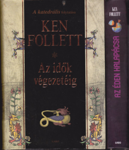 Ken Follett - 2 db Ken Follett knyv: Az den kalapcsa + Az idk vgezetig (=A Katedrlis folytatsa)