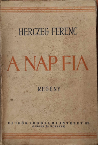 Herczeg Ferenc - A nap fia (Herczeg)