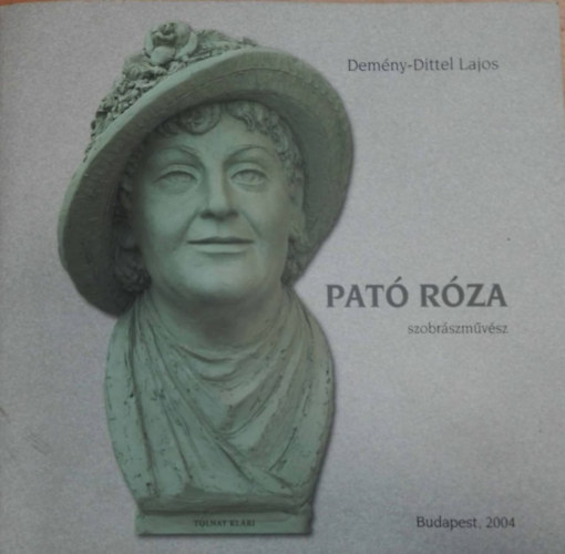 Dem�ny-Dittel Lajos - Pat� R�za szobr�szm�v�sz