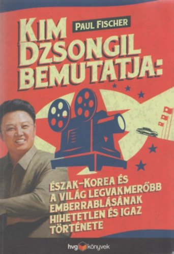 Paul Fischer - Kim Dzsongil bemutatja: