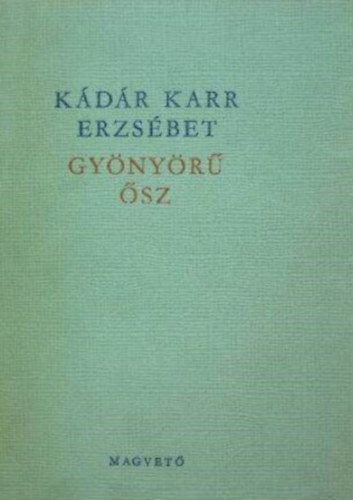 Kdr Karr Erzsbet - Gynyr sz