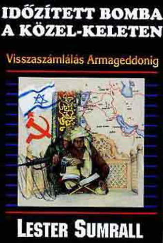 Lester Sumrall - Id�z�tett bomba a K�zel-Keleten - Visszasz�ml�l�s Armageddonig