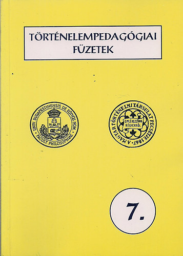 Szerk:Szabolcs Ott - Trtnelempedaggiai fzetek 7.