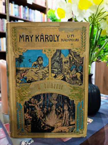 May K�roly - A Balk�non (uti kalandok)