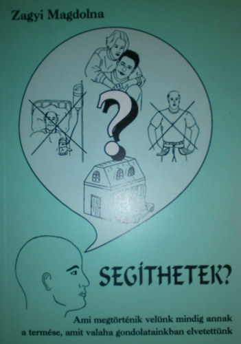 Zagyi Magdolna - Segthetek?