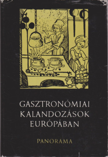 Halsz Zoltn - Gasztronmiai kalandozsok Eurpban