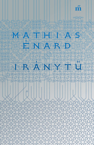 Mathias �nard - Ir�nyt�