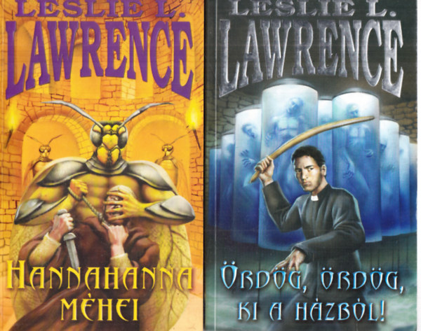 Leslie L. Lawrence - Hannahanna méhei + Ördög,Ördög, ki a házból (2 kötet)