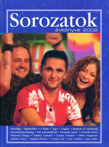 Cs. Tak�cs Gabriella  (szerk.) - Sorozatok �vk�nyve 2002