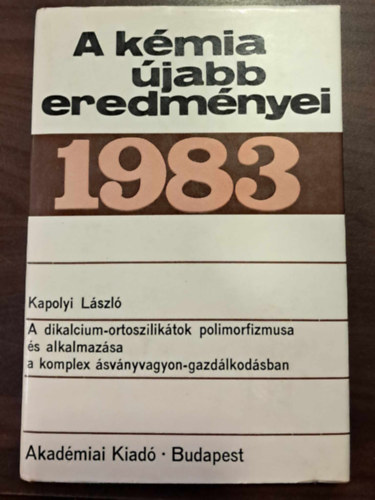 Cskvri Bla (szerk.) - A kmia jabb eredmnyei 1983