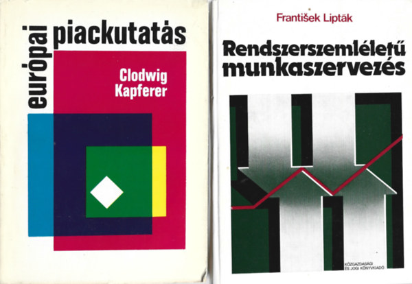 2 dn knyv, Frantisek Liptk: Rendszerszemllet munkaszervezs, Clodwig Kapferer: Eurpai piackutats