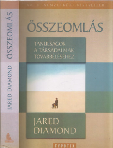Jared Diamond - sszeomls - Tanulsgok a trsadalmak tovbblshez