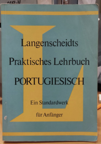 Fatima Viegas Figueiredo Brauer; Uwe Brauer - Langenscheidts Praktisches Lehrbuch Portugiesisch
